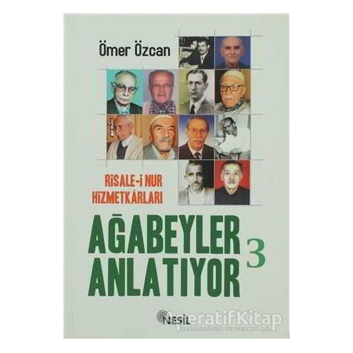 Ağabeyler Anlatıyor 3 - Ömer Özcan - Nesil Yayınları