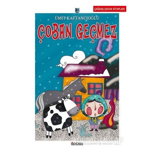 Çoban Geçmez - Ümit Kaftancıoğlu - Özyürek Yayınları