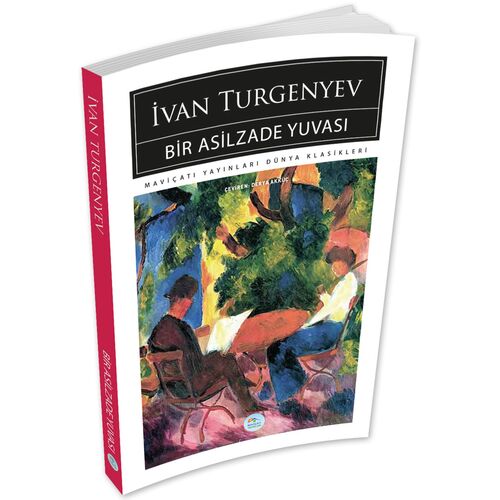Bir Asilzade Yuvası - İvan Turgenyev - Maviçatı (Dünya Klasikleri)