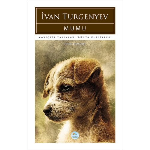 Mumu - İvan Turgenyev - Maviçatı (Dünya Klasikleri)