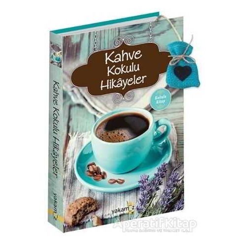 Kahve Kokulu Hikayeler - Ender H. Derince - Yakamoz Yayınevi