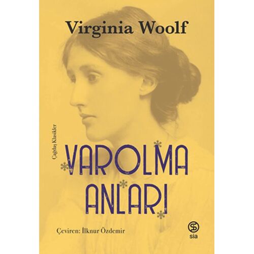 Varolma Anları - Virginia Woolf - Sia Kitap