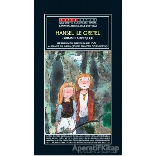 Sanatsal Resimli Hansel ile Gretel - Grimm Kardeşler - Bordo Siyah Yayınları