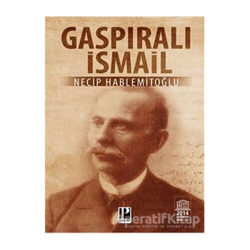 Gaspıralı İsmail - Necip Hablemitoğlu - Pozitif Yayınları