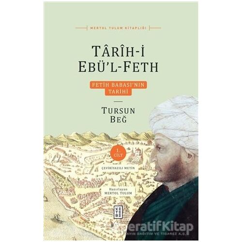 Tarih-i Ebü’l-Feth 2 Cilt Kutulu - Mertol Tulum - Ketebe Yayınları