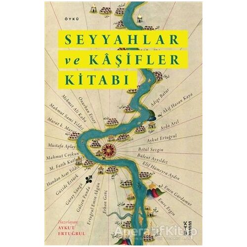 Seyyahlar ve Kaşifler Kitabı - Aykut Ertuğrul - Ketebe Yayınları