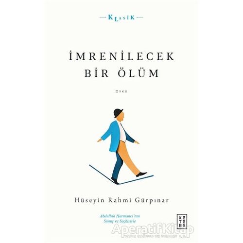 İmrenilecek Bir Ölüm - Hüseyin Rahmi Gürpınar - Ketebe Yayınları