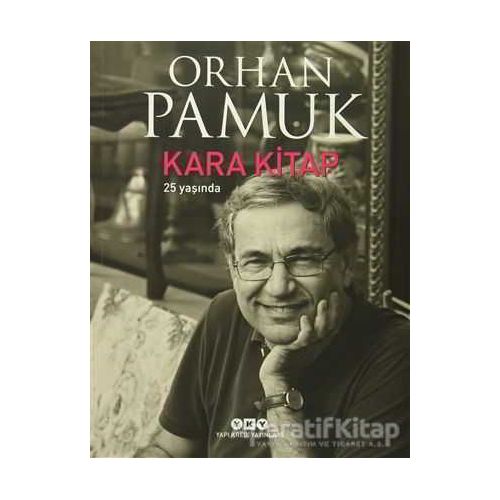 Kara Kitap 25 Yaşında - Orhan Pamuk - Yapı Kredi Yayınları