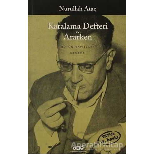 Karalama Defteri - Ararken - Nurullah Ataç - Yapı Kredi Yayınları