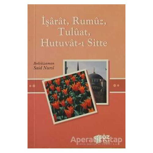 İşarat, Rumuz, Tuluat, Hutuvat-ı Sitte (Mini Boy) - Bediüzzaman Said-i Nursi - Söz Basım Yayın