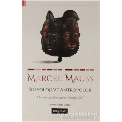 Sosyoloji ve Antropoloji - Marcel Mauss - Doğu Batı Yayınları