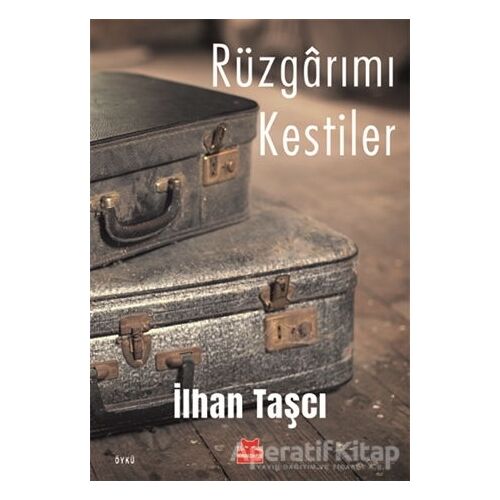 Rüzgarımı Kestiler - İlhan Taşcı - Kırmızı Kedi Yayınevi