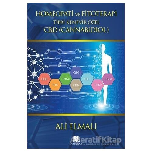 Homeopati ve Fitoterapi Tıbbi Kenevir Özel CBD (Cannabidiol) - Ali Elmalı - Parana Yayınları