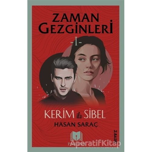 Kerim ile Sibel - Zaman Gezginleri 1 - Hasan Saraç - Parana Yayınları