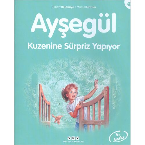 Ayşegül Kuzenine Sürpriz Yapıyor - Gilbert Delahaye - Yapı Kredi Yayınları