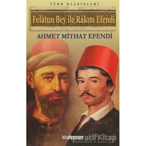 Felatun Bey ile Rakım Efendi - Ahmet Midhat Efendi - Kitap Zamanı Yayınları