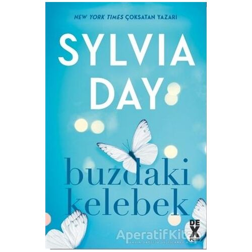 Buzdaki Kelebek - Sylvia Day - Dex Yayınevi