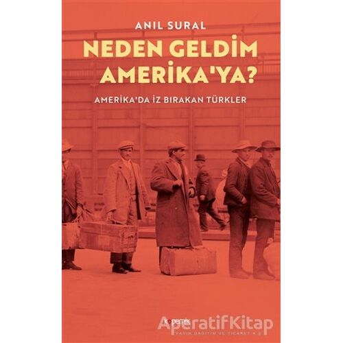 Neden Geldim Amerika’ya? - Anıl Sural - Kopernik Kitap