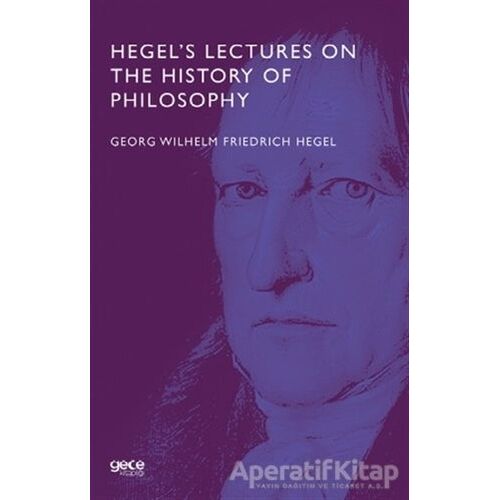 Hegel’s Lectures On The History Of Philosophy - Georg Wilhelm Friedrich Hegel - Gece Kitaplığı