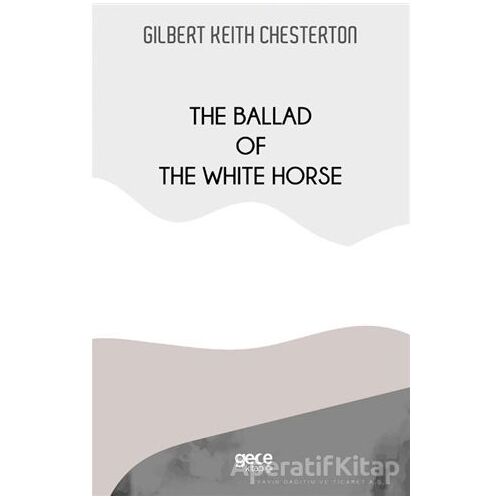 The Ballad Of The White Horse - Gilbert Keith Chesterton - Gece Kitaplığı