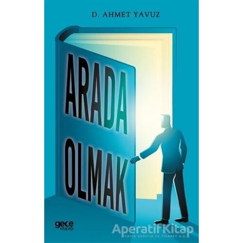 Arada Olmak - D. Ahmet Yavuz - Gece Kitaplığı