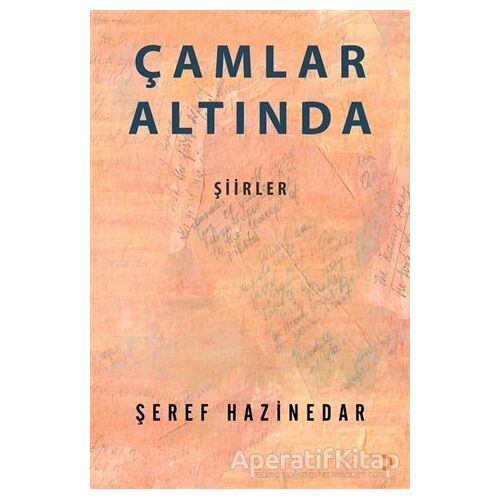 Çamlar Altında - Şeref Hazinedar - Cinius Yayınları