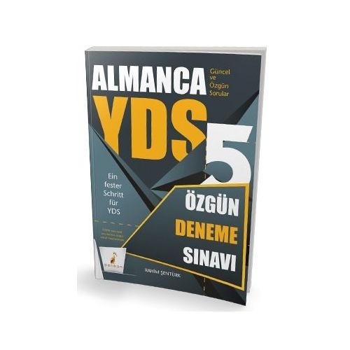 YDS Almanca Özgün 5 Deneme Sınavı - Rahim Şentürk - Pelikan Tıp Teknik Yayıncılık