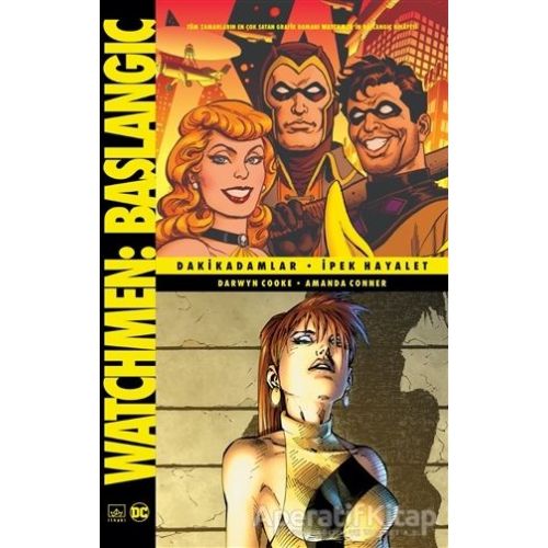 Watchmen Başlangıç: Dakikadamlar - İpek Hayalet - Darwyn Cooke - İthaki Yayınları