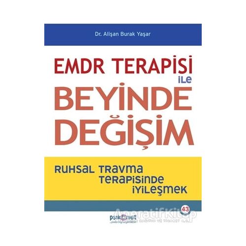 EMDR Terapisi ile Beyinde Değişim - Alişan Burak Yaşar - Psikonet Yayınları