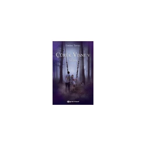 Çürük Vişne - Veda  5 - Emine Tavuz - Epsilon Yayınevi