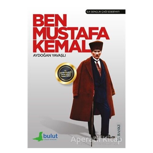 Ben Mustafa Kemal - Aydoğan Yavaşlı - Bulut Yayınları