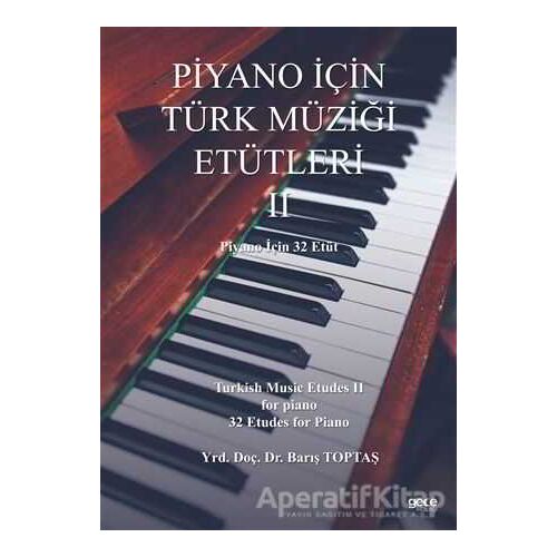 Piyano İçin Türk Müziği Etütleri 2 - Barış Toptaş - Gece Kitaplığı