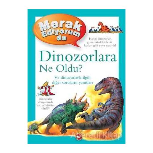 Merak Ediyorum da Dinozorlara Ne Oldu? - Rod Theodorou - Beyaz Balina Yayınları