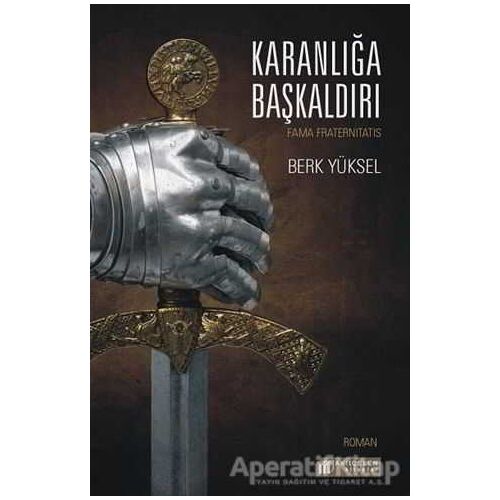 Karanlığa :Başkaldırı - Berk Yüksel - Akıl Çelen Kitaplar