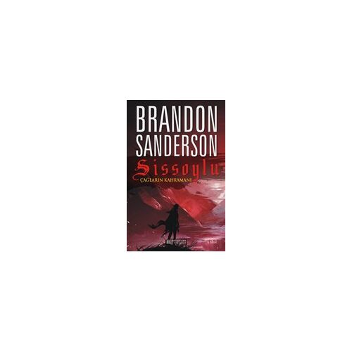 Çağların Kahramanı - Sissoylu 3 - Brandon Sanderson - Akıl Çelen Kitaplar