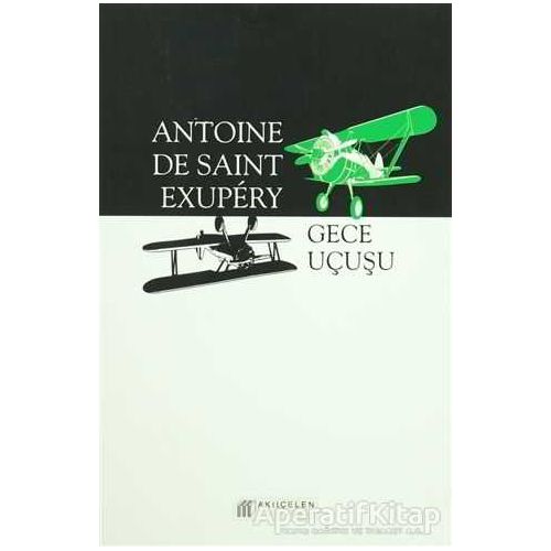 Gece Uçuşu - Antoine de Saint-Exupery - Akıl Çelen Kitaplar