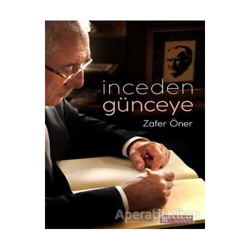 İnceden Günceye - Zafer Öner - Akıl Çelen Kitaplar
