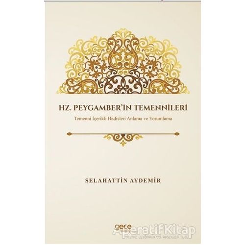 Hz. Peygamber’in Temennileri - Selahattin Aydemir - Gece Kitaplığı