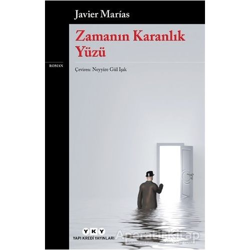 Zamanın Karanlık Yüzü - Javier Marias - Yapı Kredi Yayınları