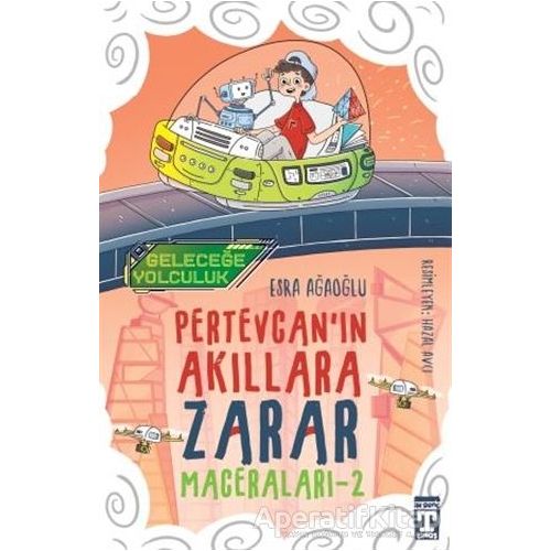 Geleceğe Yolculuk - Pertevcanın Akıllara Zarar Maceraları 2 - Esra Ağaoğlu - Genç Timaş