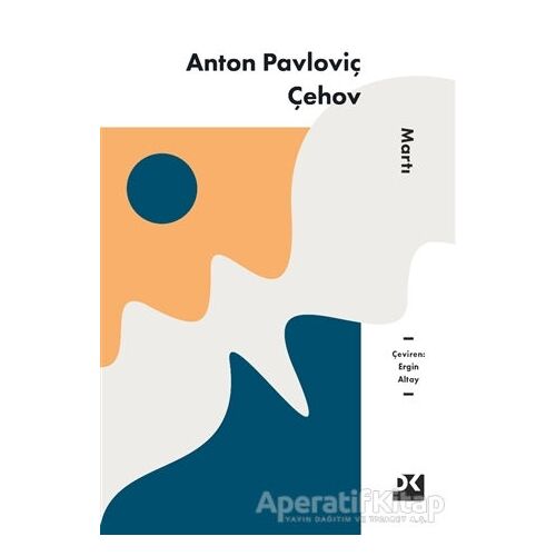 Martı - Anton Pavloviç Çehov - Doğan Kitap