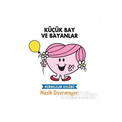 Nazik Davranıyor - Küçük Bay ve Bayanlar - Kolektif - Doğan Egmont Yayıncılık