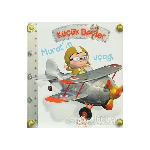 Küçük Beyler - Murat’ın Uçağı - Nathalie Belineau - Nesil Çocuk Yayınları