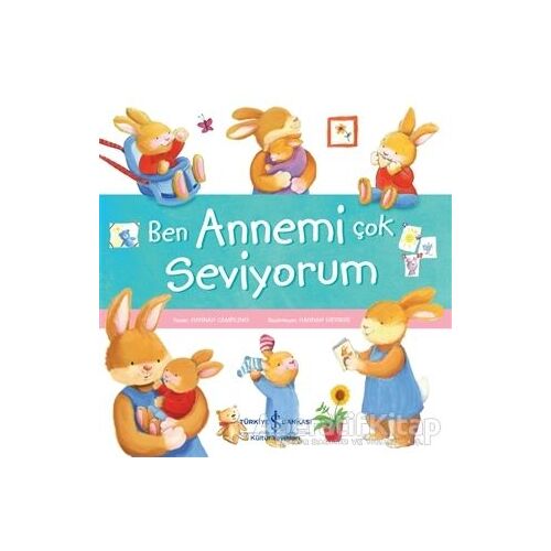 Ben Annemi Çok Seviyorum - Hannah Campling - İş Bankası Kültür Yayınları