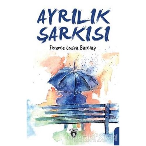 Ayrılık Şarkısı - F. Louisa Barclay - Dorlion Yayınları