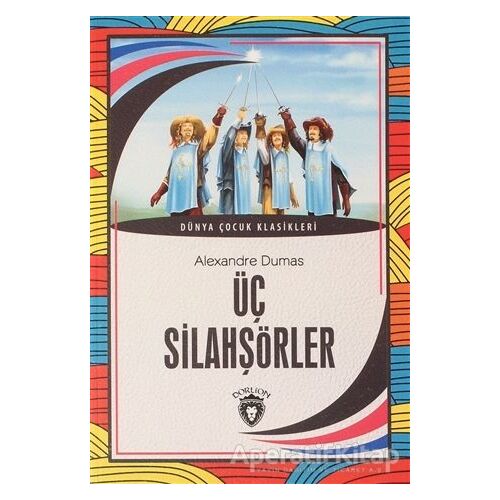 Üç Silahşörler - Alexandre Dumas - Dorlion Yayınları