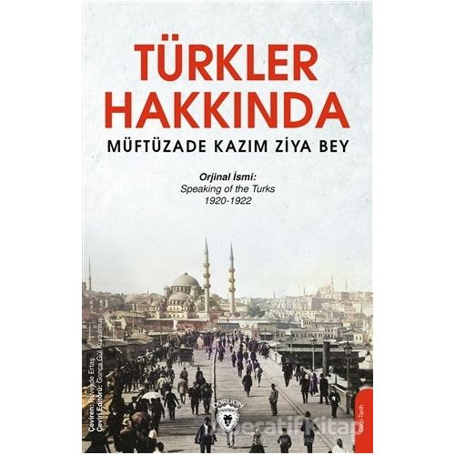 Türkler Hakkında - Müftüzade Kazım Ziya Bey - Dorlion Yayınları