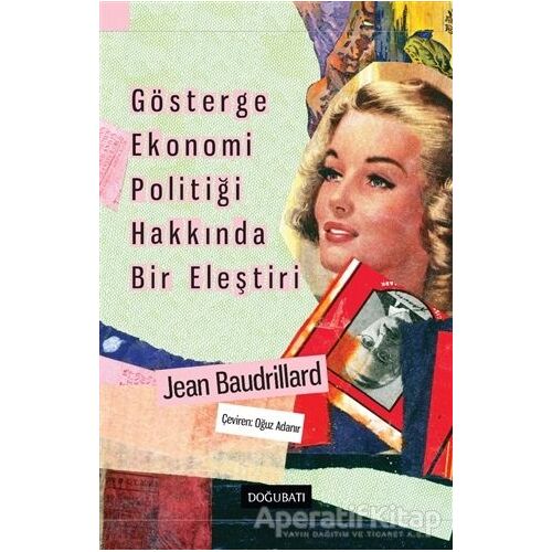 Gösterge Ekonomi Politiği Hakkında Bir Eleştiri - Jean Baudrillard - Doğu Batı Yayınları