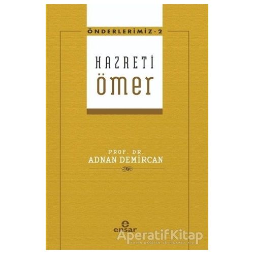 Hazreti Ömer - Adnan Demircan - Ensar Neşriyat