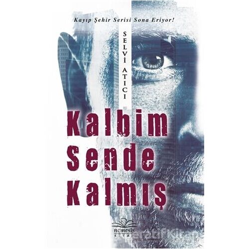 Kalbim Sende Kalmış - Selvi Atıcı - Nemesis Kitap